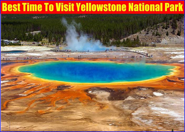 Best Time To Visit Yellowstone National Park