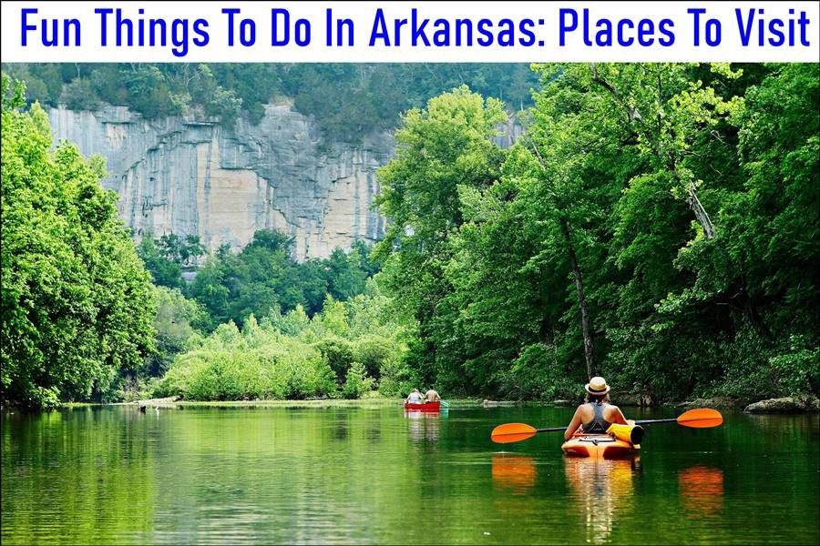 Fun Things To Do In Arkansas