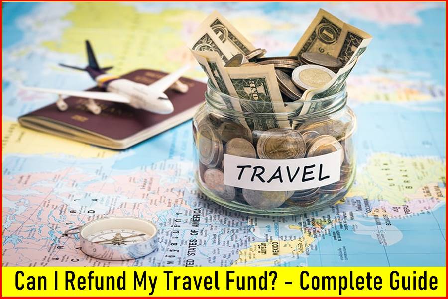 Can I Refund My Travel Fund