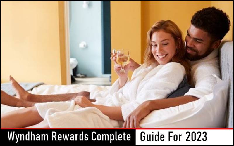 Wyndham Rewards Complete Guide For 2023