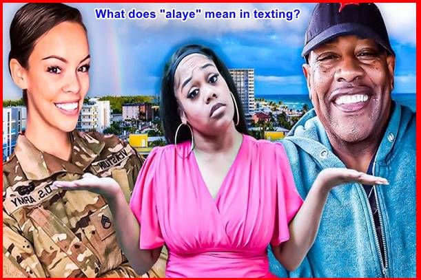 What does alaye mean in texting