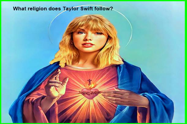 What religion does Taylor Swift follow?